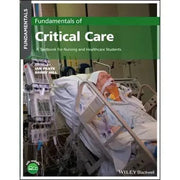 Paramedic Shop John Wiley & Sons Textbooks Fundamentals of Critical Care: A Textbook for Nursing and Healthcare Students - 1st Edition