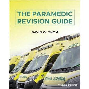 Paramedic Shop John Wiley & Sons Textbooks The Paramedic Revision Guide